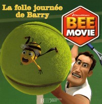Bee Movie : La folle journée de Barry