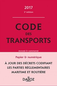 Code des transports 2017, annoté et commenté - 3e éd.