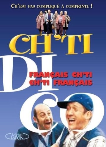 Ch'Ti Dico - le Dico Officiel ! Ch'est pas compliqué à comprinte !