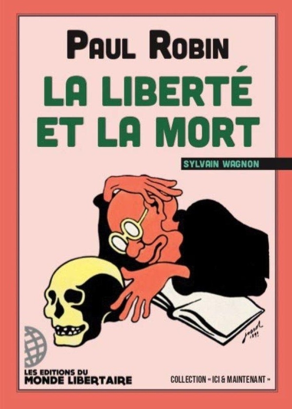 Paul Robin : la liberté et la mort