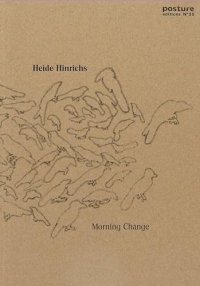 Posture 33: Morning Change: Heide Hinrichs