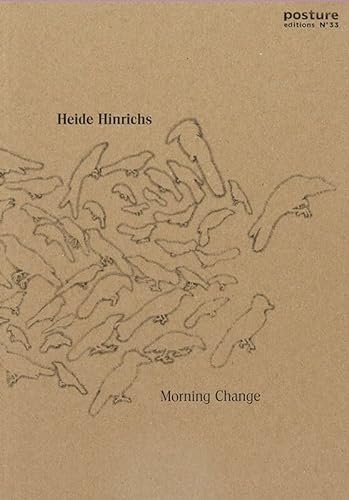 Posture 33: Morning Change: Heide Hinrichs