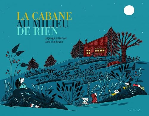 La cabane au milieu de rien