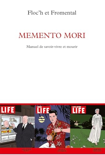 Memento mori: Manuel de savoir-vivre et mourir