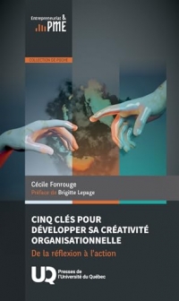 Cinq clés pour développer sa créativité organisationnelle: De la réflexion à l'action (2025)