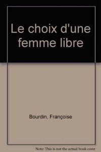 Le choix d'une femme libre