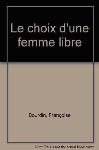 Le choix d'une femme libre