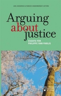 Arguing about justice: Essays for Philippe Van Parijs