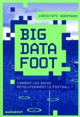 Big Data Foot: Comment les datas révolutionnent le football