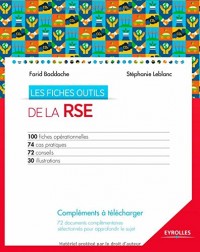 Les fiches outils de la RSE : 100 fiches opérationnelles - 74 cas pratiques - 72 conseils - 30 illustrations (CD-ROM inclus)