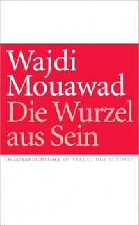 Die Wurzel aus Sein: Theaterstück