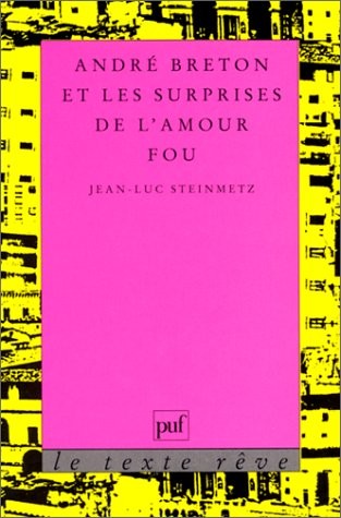 André Breton et les surprises de l'amour fou