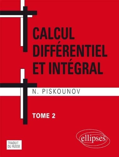 Calcul différentiel et intégral : tome 2