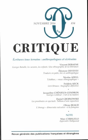 Critique, N° 834, novembre 2016 : Ecritures tous terrains : anthropologues et écrivains