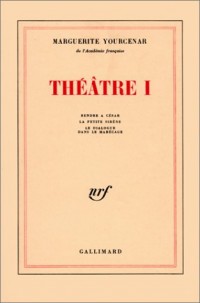 Théâtre, tome 1 : Rendre à César - Le Dialogue dans le marécage