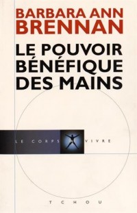 Le Pouvoir Bénéfique des Mains