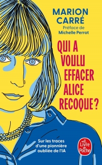 Qui a voulu effacer Alice Recoque ?