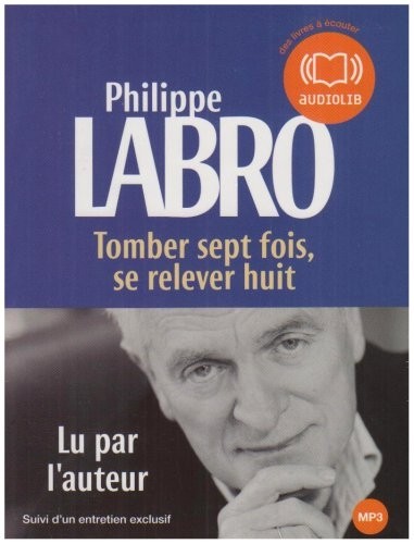 Tomber sept fois se relever huit (cc) - Audio livre 1 CD MP3 497 Mo