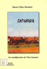 CATHARSIS : Multifacettes de l'être humain (Les)