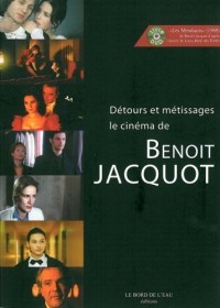Détours et métissages : le cinéma de Benoît Jacquot (1DVD)