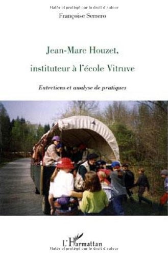 Jean-Marc Houzet, instituteur à l'école Vitruve : Entretiens et analyse de pratiques