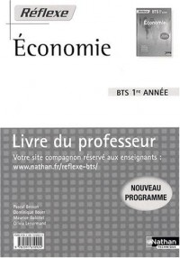 Economie BTS 1re année : Livre du professeur