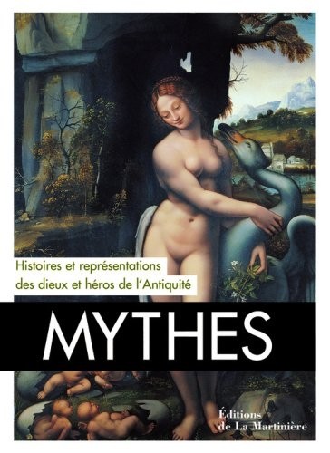 Mythes : Histoires et représentations des dieux et des héros de l'Antiquité