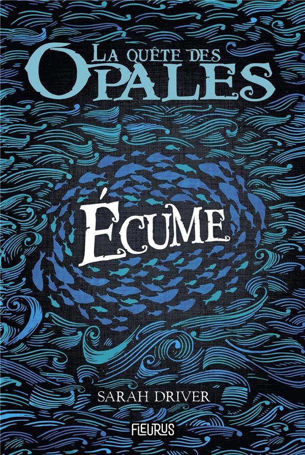 La quête des opales, Tome 1 : Ecume