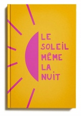 Le soleil même la nuit