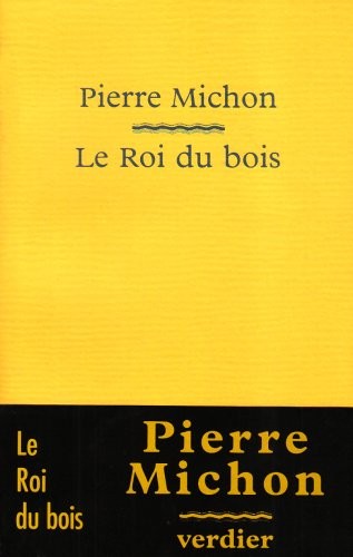 Le roi du bois [9782864322290]