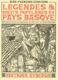 Légendes et récits populaires du Pays basque : recueillis en Soule et en Basse-Navarre