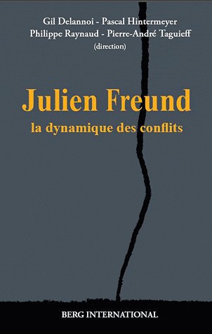 Julien Freund et la dynamique des conflits