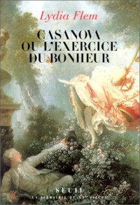 Casanova ou l'exercice du bonheur