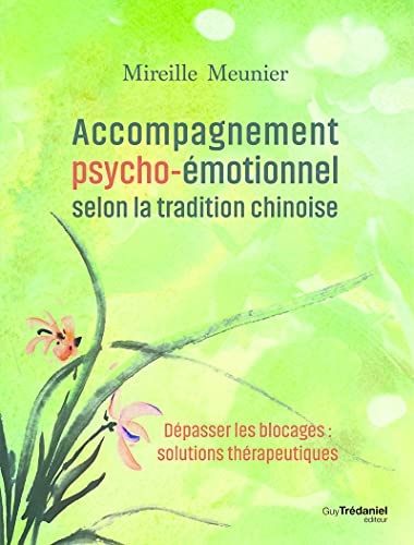 Accompagnement psycho-émotionnel selon la tradition chinoise