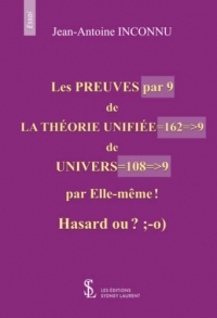 Les PREUVES par 9 de LA THÉORIE UNIFIÉE=162=>9 de UNIVERS=108=>9 par Elle-même ! Hasard ou ? ;-o)