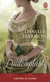 La saga des Montforte, Tome 1 : L'indomptable