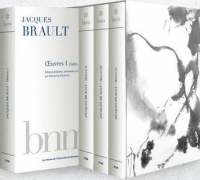 JACQUES BRAULT : UVRES I, II, III ET IV