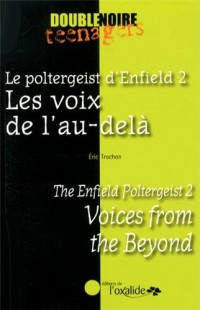 Le poltergeist d'Enfield 2 : Les voix de l'au-delà/The Enfield Poltergeist 2 : Voices from the Beyond
