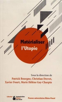 Matérialiser l'utopie