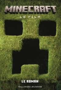 Minecraft, le film - Le roman