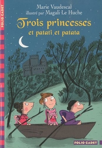 Trois princesses et patati et patata...