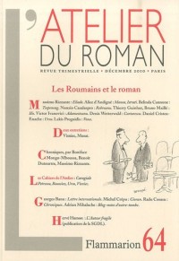 L'atelier du roman, N° 64, Décembre 2010 : Les Roumains et le roman