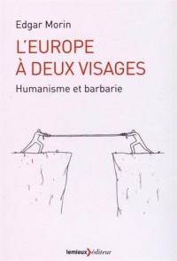 L'Europe à deux visages, Humanisme et barbarie