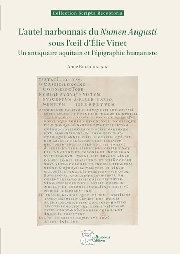 L'autel narbonnais du Numen Augusti sous l'œil d'Élie Vinet: Un antiquaire aquitain et l'épigraphie humaniste