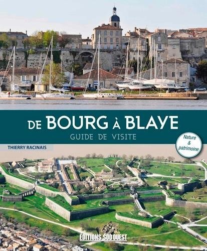 DE BOURG A BLAYE, GUIDE DE VISITE