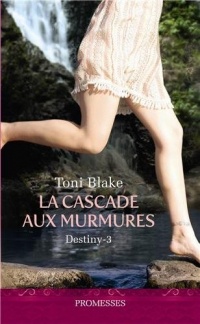 Destiny, Tome 3 : La cascade aux murmures