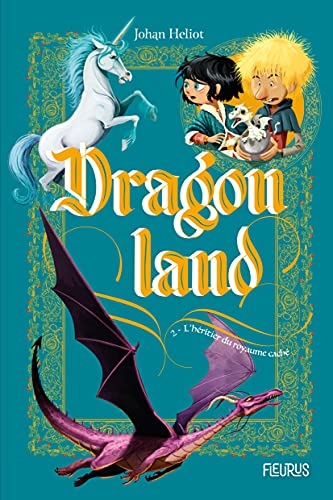 Dragonland - Tome 2 - L héritier du royaume caché, tome 2
