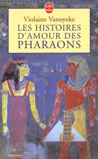 Les histoires d'amour des pharaons