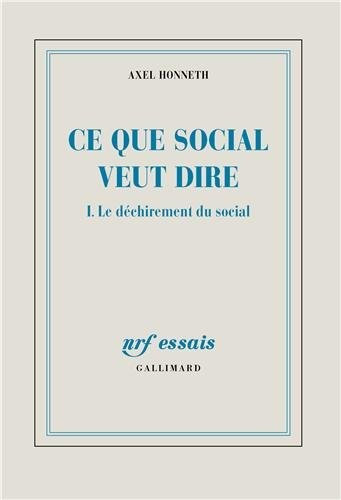 Ce que social veut dire (Tome 1-Le déchirement du social)