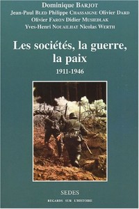 Les sociétés, la guerre, la paix - 1911-1946